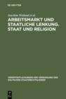 Image for Arbeitsmarkt und staatliche Lenkung. Staat und Religion: Berichte und Diskussionen auf der Tagung der Vereinigung der Deutschen Staatsrechtslehrer in Heidelberg vom 6. bis 9. Oktober 1999