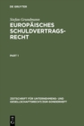 Image for Europaisches Schuldvertragsrecht: Das europaische Recht der Unternehmensgeschafte (nebst Texten und Materialien zur Rechtsangleichung)