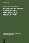 Image for Multidisciplinary Approaches to Language Production