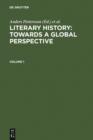 Image for Literary History: Towards a Global Perspective: Volume 1: Notions of Literature Across Cultures. Volume 2: Literary Genres: An Intercultural Approach. Volume 3+4: Literary Interactions in the Modern World 1+2