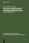 Image for Iulius Africanus Chronographiae: The Extant Fragments : N.F. 15