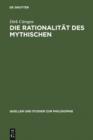 Image for Die Rationalitat des Mythischen: Der philosophische Mythos bei Platon und seine Exegese im Neuplatonismus