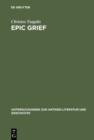 Image for Epic Grief: Personal Laments in Homer&#39;s Iliad