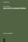 Image for Die gute Samariterin: Zur Struktur der Supererogation