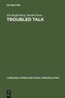 Image for Troubled Talk: Metaphorical Negotiation in Problem Discourse