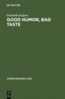 Image for Good Humor, Bad Taste: A Sociology of the Joke : 7