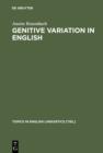 Image for Genitive Variation in English: Conceptual Factors in Synchronic and Diachronic Studies