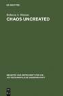Image for Chaos Uncreated: A Reassessment of the Theme of &quot;Chaos&quot; in the Hebrew Bible