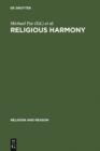 Image for Religious Harmony: Problems, Practice, and Education. Proceedings of the Regional Conference of the International Association for the History of Religions. Yogyakarta and Semarang, Indonesia. September 27th - October 3rd, 2004.