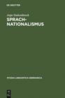 Image for Sprachnationalismus: Sprachreflexion als Medium kollektiver Identitatsstiftung in Deutschland (1617-1945)