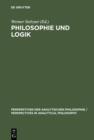 Image for Philosophie und Logik: Frege-Kolloquien 1989 und 1991