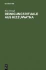 Image for Reinigungsrituale aus Kizzuwatna: Ein Beitrag zur Erforschung hethitischer Ritualtradition und Kulturgeschichte