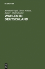 Image for Wahlen in Deutschland: Theorie - Geschichte - Dokumente 1848-1970