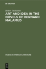 Image for Art and Idea in the Novels of Bernard Malamud: Toward the Fixer