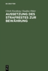 Image for Aussetzung des Strafrestes zur Bewahrung: Eine empirische Untersuchung der Praxis am Beispiel von Berlin (West)