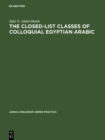 Image for Closed-list Classes of Colloquial Egyptian Arabic