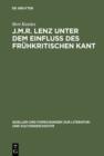 Image for J.M.R. Lenz unter dem Einfluss des fruhkritischen Kant: Ein Beitrag zur Neubestimmung des Sturm und Drang