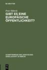 Image for Gibt es eine europaische Offentlichkeit?: Vortrag gehalten vor der Juristischen Gesellschaft zu Berlin am 15. Dezember 1999