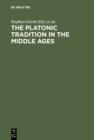 Image for The Platonic Tradition in the Middle Ages: A Doxographic Approach
