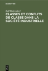 Image for Classes et conflits de classe dans la societe industrielle