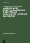 Image for Antroponimia primitiva da Madeira e Repertorio onomastico historico da Madeira: (Seculos XV e XVI) : 13