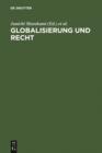 Image for Globalisierung und Recht: Beitrage Japans und Deutschlands zu einer internationalen Rechtsordnung im 21. Jahrhundert