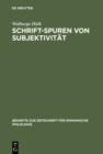 Image for Schrift-Spuren von Subjektivitat: Lekturen literarischer Texte des franzosischen Mittelalters