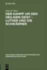 Image for Der Kampf um den Heiligen Geist - Luther und die Schwarmer : 7