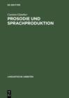 Image for Prosodie und Sprachproduktion