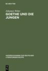 Image for Goethe und die Jungen: Uber die Grenzen der Poesie und vom Vorrang des wirklichen Lebens