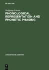 Image for Phonological Representation and Phonetic Phasing: Affricates and Laryngeals
