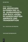 Image for Die jiddischen Glossen des 14.-16. Jahrhunderts zum Buch >>Hiob in Handschriftenabdruck und Transkription: Teil 1: Einleitung und Register, Teil 2: Edition