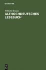 Image for Althochdeutsches Lesebuch: Zusammengestellt und mit Worterbuch versehen
