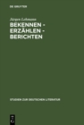 Image for Bekennen - Erzahlen - Berichten: Studien zu Theorie und Geschichte der Autobiographie