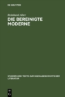 Image for Die bereinigte Moderne: Heinrich Manns Untertan und politische Publizistik in der Kontinuitat der deutschen Geschichte zwischen Kaiserreich und Drittem Reich : 49