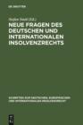Image for Neue Fragen des deutschen und internationalen Insolvenzrechts: Insolvenzrechtliches Symposium der Hanns-Martin Schleyer-Stiftung in Kiel 10./11. Juni 2005 : 1