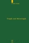 Image for Tragik und Metatragik: Euripides&#39; Bakchen und die moderne Literaturwissenschaft