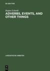 Image for Adverbs, Events, and Other Things: Issues in the Semantics of Manner Adverbs