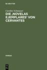Image for Die &#39;Novelas ejemplares&#39; von Cervantes: Wahrnehmung und Perspektive in der spanischen Novellistik der fruhen Neuzeit