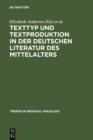 Image for Texttyp und Textproduktion in der deutschen Literatur des Mittelalters