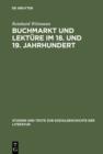 Image for Buchmarkt und Lekture im 18. und 19. Jahrhundert: Beitrage zum literarischen Leben 1750-1880