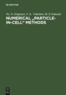 Image for Numerical &quot;Particle-in-Cell&quot; Methods: Theory and Applications