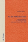 Image for An der Kette der Ahnen: Geschichtsreflexion im deutschsprachigen historischen Roman 1870-1880