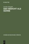 Image for Das Gedicht als Suhne: Georg Trakls Dichtung und Krankheit - Eine psychoanalytische Studie