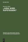 Image for &quot;Juda wird aufsteigen!&quot;: Untersuchungen zum ersten Kapitel des Richterbuches