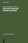 Image for Byzantinische Sprachkunst: Studien zur byzantinischen Literatur gewidmet Wolfram Horandner zum 65. Geburtstag : 20