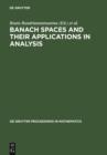 Image for Banach Spaces and their Applications in Analysis: In Honor of Nigel Kalton&#39;s 60th Birthday