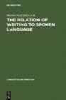 Image for The Relation of Writing to Spoken Language