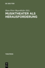 Image for Musiktheater als Herausforderung: Interdisziplinare Facetten von Theater- und Musikwissenschaft : 29