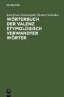 Image for Worterbuch der Valenz etymologisch verwandter Worter: Verben, Adjektive, Substantive
